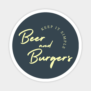 Keep it Simple, Beer and Burgers Magnet